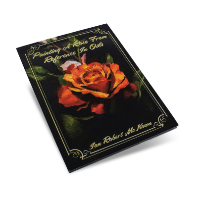 DVD de Ian Robert McKown - Painting A Rose From Reference In Oils